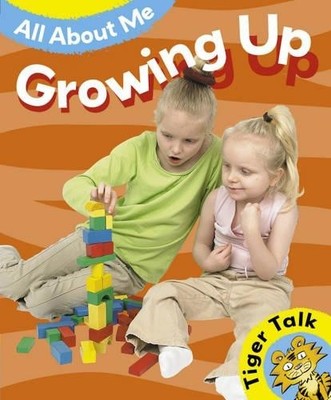 Tiger Talk: All About Me: Growing Up, Read, Leon