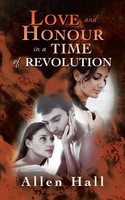 Love And Honour In A Time Of Revolution | Allen Hall | Taschenbuch | Englisch