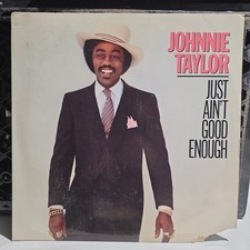 JOHNNIE TAYLOR/JUST AIN’T GOOD ENOUGH Vinyl