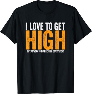 Love To Get High Rate For Associates Swagazon T-Shirt