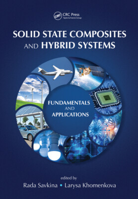 Solid State Composites And Hybrid Systems: Fundamentals And Applications