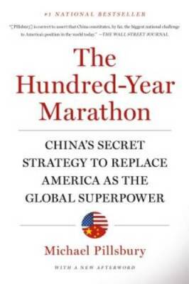 The Hundred-Year Marathon: China's Secret Strategy to Replace America as  - GOOD