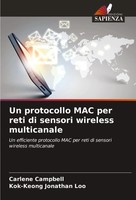 Carlene Campbell (U. A.) | Un Protocollo MAC Per Reti Di Sensori Wireless...