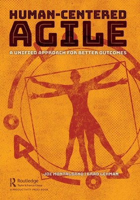 Human-Centered Agile A Unified Approach for Better Outcomes Montalbano (u. a.)