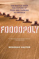 Foodopoly The Battle Over The Future Of Food And Farming In America Hauter Buch