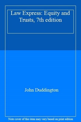 Law Express: Equity and Trusts, 7th edition,John Duddington