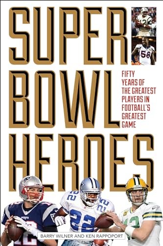 Super Bowl Heroes-Wilner, Barry Barry Wilner, Ken Rappoport,