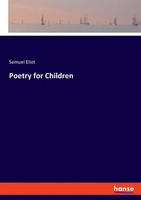 Poetry For Children Samuel Eliot Taschenbuch Englisch 2023 Hansebooks