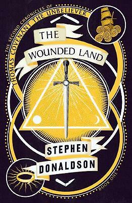 The Wounded Land (The Second Chronicles of Thomas Covenant, Book 1) by...