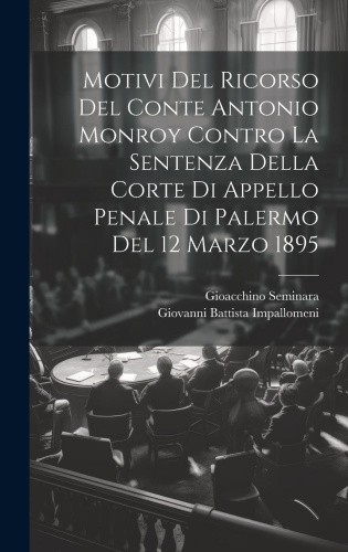 Motivi Del Ricorso Del Conte Antonio Monroy Contro La Sentenza Della Corte Di - Bild 1 von 2