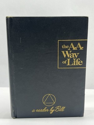 Alcoholics Anonymous Bill W. The A.A. Way of Life 4th Prin. 1972