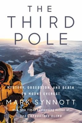 The Third Pole : Mystery, Obsession, and Death on Mount Everest M