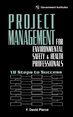 Project Management for Environmental, Health and Safety Profe... - 9780865875982