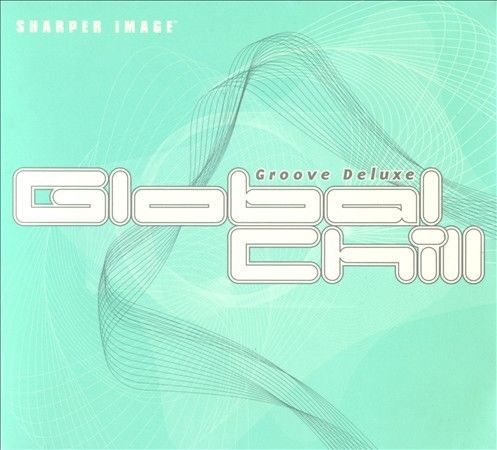Groove Deluxe GLOBAL CHILL, - (Compact Disc) 13178033329| eBay