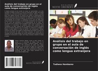 Tadiwos Hambamo | AnáLisis Del Trabajo En Grupo En El Aula De ConversacióN De...