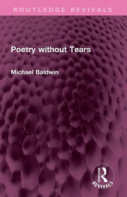 Poetry without Tears Michael Baldwin Taschenbuch Einband - flex.(Paperback) 2025