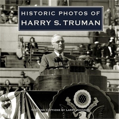 Historic Photos of Harry S. Truman (Hardback or Cased Book)