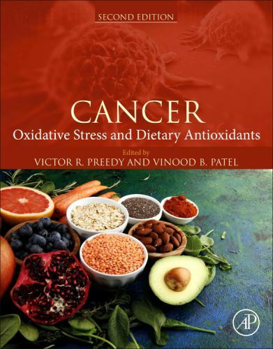 Cancer Oxidative Stress and Dietary Antioxidants Preedy Patel Hardback 2e