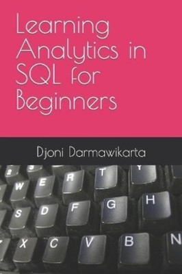 Djoni Darmawikar Learning Analytics in SQL for Beginne (Taschenbuch) (US IMPORT)