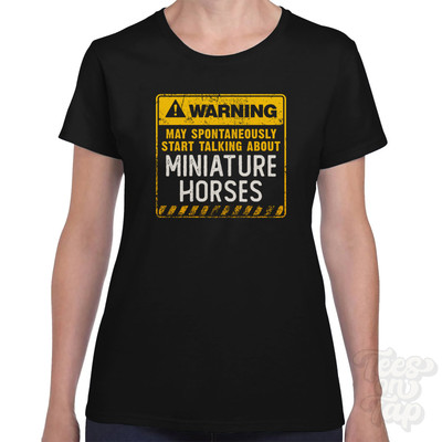 WARNING MAY SPONTANEOUSLY START TALKING ABOUT MINIATURE HORSES T-SHIRT