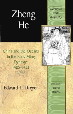 Zheng He: China And the Oceans in the Early Ming Dynasty, 1405-1433 (Library...