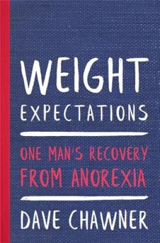 Thumbnail - Weight Expectations: A Young Man's Story Of Surviving Anorexia By