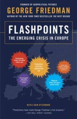 Flashpoints: The Emerging Crisis in Europe - Paperback - VERY GOOD