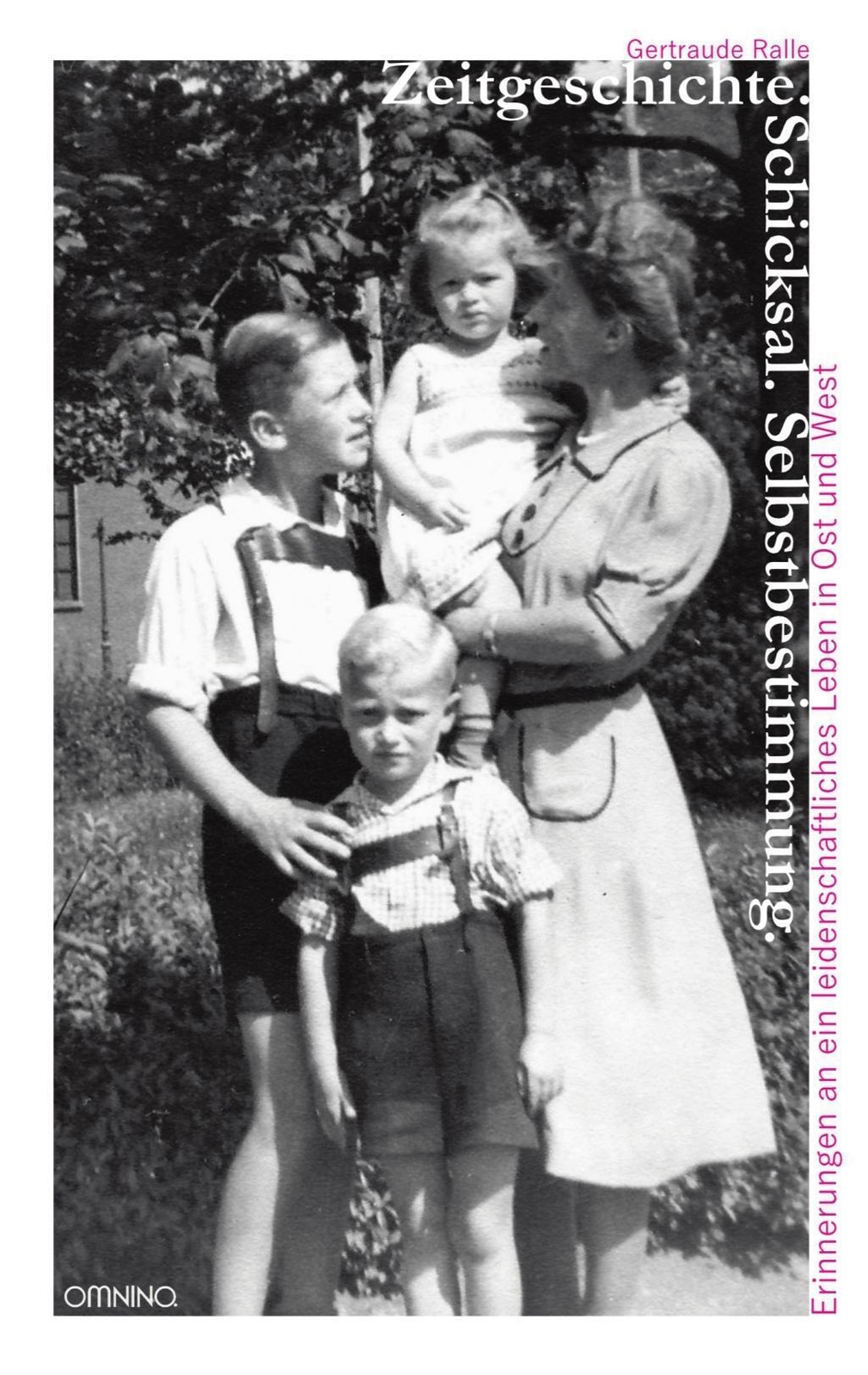 Thumbnail - Zeitgeschichte. Schicksal. Selbstbestimmung. | Gertraude Ralle |