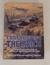 "Confounding the Reich" By Martin W. Bowman & Tom Cushing (Hardcover 1996)