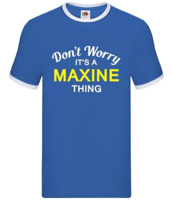 Don'T Worry It's A Maxine Sache - Herren Ringer - Familienname Custom Name