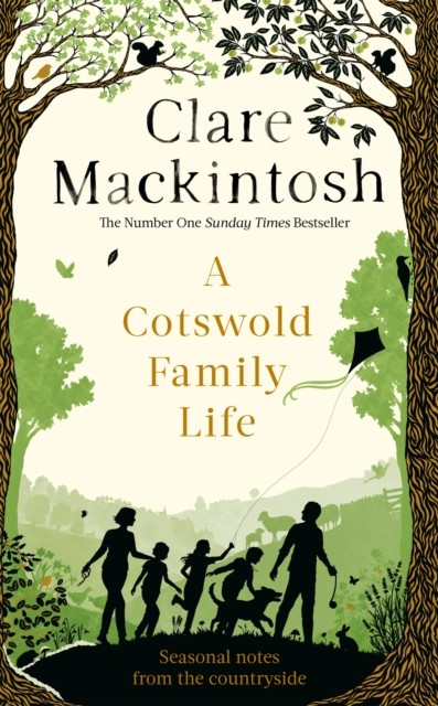 A Cotswold Family Life by Clare Mackintosh PAPERBACK - Image 5