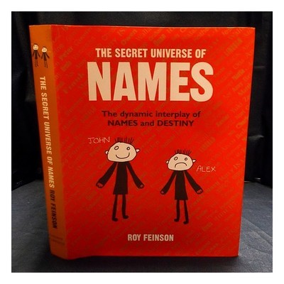 Feinson, Roy The Secret Universe Of Namen : The Dynamisches Interplay und D