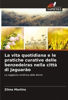 Zilma Martins | La Vita Quotidiana E Le Pratiche Curative Delle Benzedeiras...
