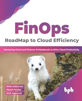 FinOps : RoadMap to Cloud Efficiency: Mentoring Cloud and Finance Professionals 