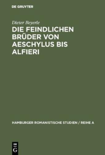 Thumbnail - Die Feindlichen Brüder Von Aeschylus Bis Alfieri 5105