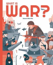 What is War? (My World) 9781787081284 by Altarriba, Eduard