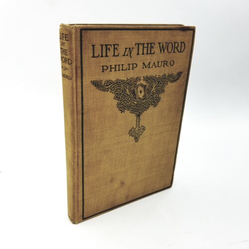 Life in the Word par Philip Mauro - 1909 première édition - Photo 1 sur 8