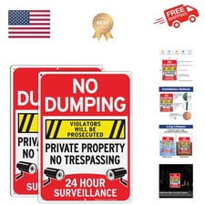 No Dumping Sign, "Private Property No Trespassing, 24 Hour Surveillance, Viol...