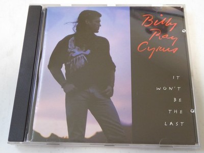 BILLY RAY CYRUS it wont be the last NM/VG+ (CD Album, Country, Mercury)