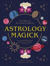 Astrology Magick: Love yourself using magick. Align with the wisdom