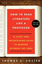 How to Read Literature Like a Professor: A Lively and Entertaining G - VERY GOOD