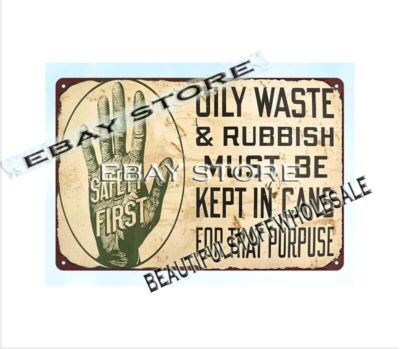 Mine oily waste rubbish kept in cans safety first metal tin sign mens garage man