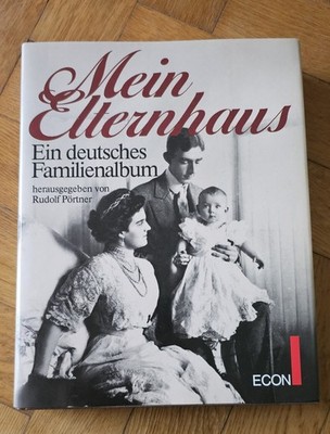 MEIN ELTERNHAUS Econ Verlag Ein deutsches Familienalbum HC