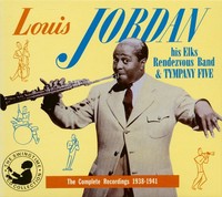 Louis Jordan - His Elks Rendezvouz Band And Tympany Five (2-CD) - Jazz