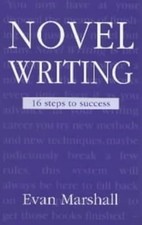Novel Writing: 16 Steps to Success (Writing Handbooks), Marshall, Evan, Used; Go