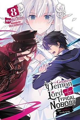 The Greatest Demon Lord Is Reborn as a Typical Nobody, Vol. 8 (light novel) by