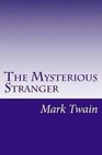 The Mysterious Stranger by Mark Twain (Paperback, 2014)