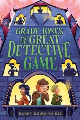 Kerry Douglas Dye Grady Jones and the Great Detective Game (Gebundene Ausgabe)