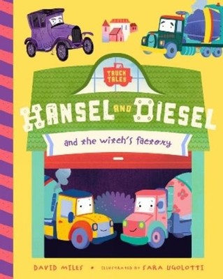 David Miles Stephanie Mile Hansel and Diesel and the Witch's Factor (Kartonbuch)