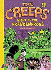 The Creeps : Book 1: Night of the Frankenfrogs Hardcover Chris Sc
